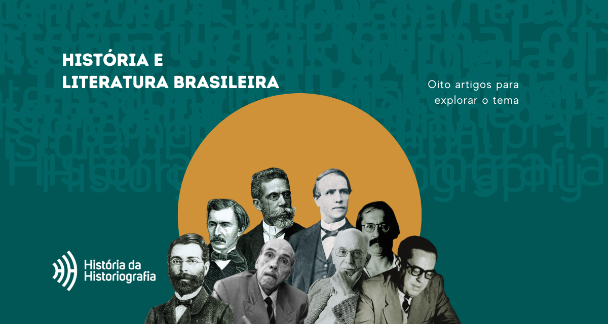 História e literatura brasileira: Oito artigos para explorar o tema