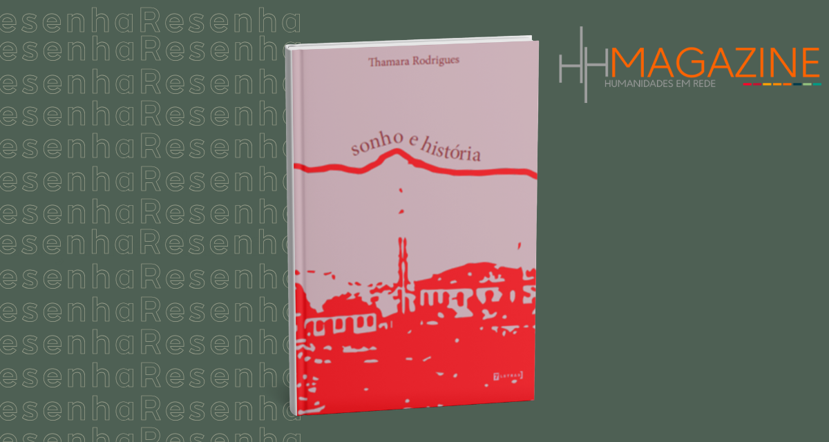 Ewa Domańska on Thamara Rodrigues’s Sonho e História (Dream and History)